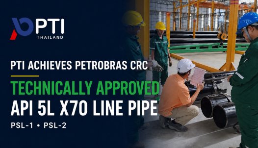 PTI Secures Petrobras CRC Registration with Technical Approval for API 5L Line Pipe